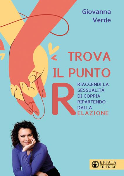 Trova il punto R. Riaccendi la sessualità di coppia ripartendo dalla relazione - Giovanna Verde - copertina