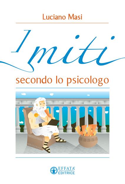 I miti secondo lo psicologo - Luciano Masi - copertina