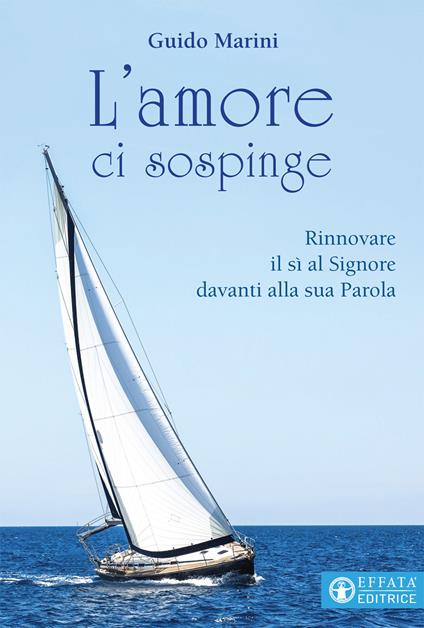 L'amore ci sospinge. Rinnovare il sì al Signore davanti alla sua Parola - Guido Marini - copertina