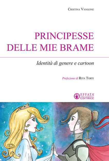 Principesse delle mie brame. Identità di genere e cartoon - Cristina Vangone - copertina