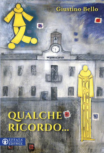 Qualche ricordo - Giustino Bello - copertina