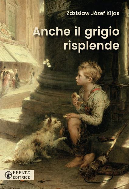 Anche il grigio risplende - Zdzisław Józef Kijas - copertina
