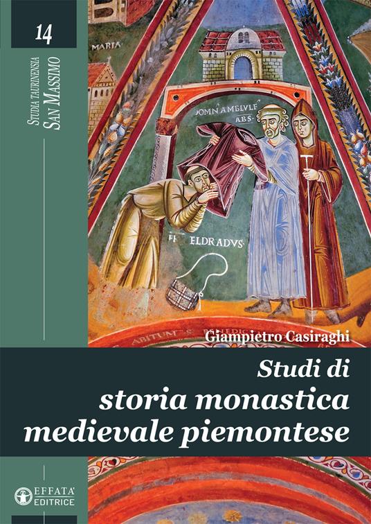 Studi di storia monastica medievale piemontese - Giampietro Casiraghi - copertina