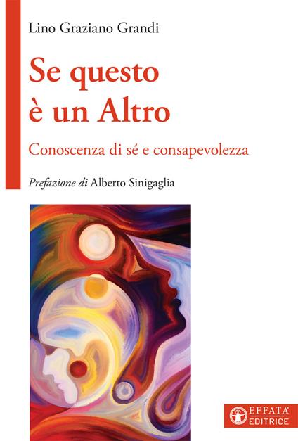 Se questo è un Altro. Conoscenza di sé e consapevolezza - Lino Graziano Grandi - copertina