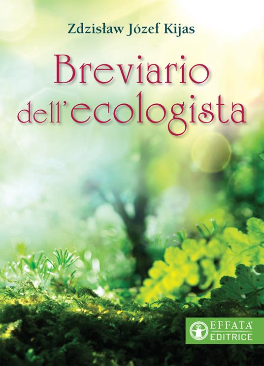 Breviario dell'ecologista - Zdzisław Józef Kijas - copertina