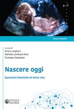 Nascere oggi. Questioni bioetiche di inizio vita