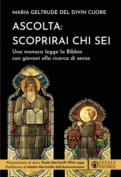Ascolta: scoprirai chi sei. Una monaca legge la Bibbia con giovani alla ricerca di senso - Maria Geltrude del Divin Cuore - copertina