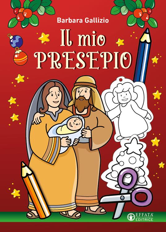 Il mio presepio. Ediz. a colori - Barbara Gallizio - copertina