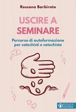 Uscire a seminare. Percorso di autoformazione per catechisti e catechiste