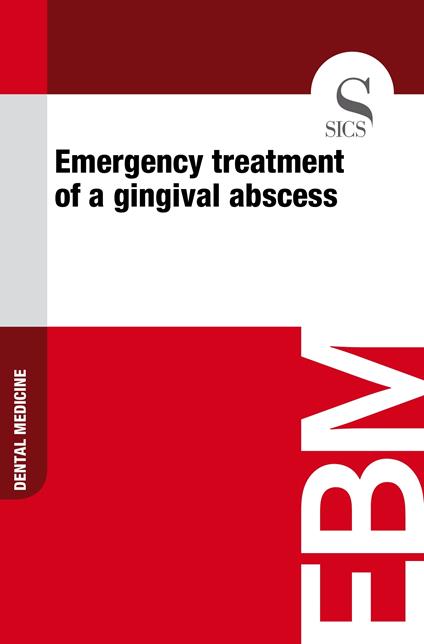Emergency Treatment of a Gingival Abscess