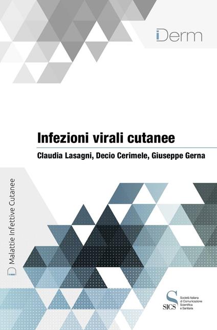 Infezioni virali cutanee - Cerimele Decio,Gerna Giuseppe,Claudia Lasagni - ebook