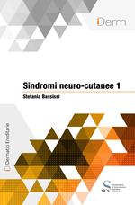 Sindromi neuro-cutanee. Vol. 1