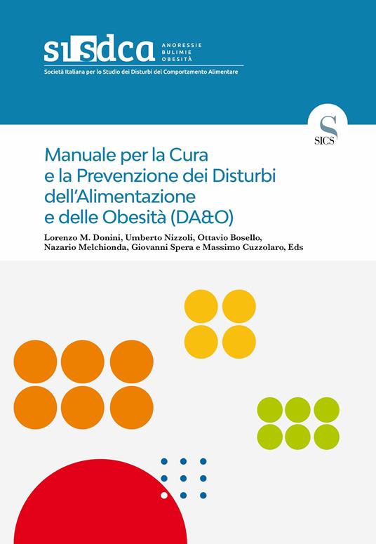 Manuale per la cura e la prevenzione dei disturbi dell'alimentazione e delle obesità (DA&O) - Ottavio Bosello,Massimo Cuzzolaro,Lorenzo Donini,Nazario Melchionda - ebook