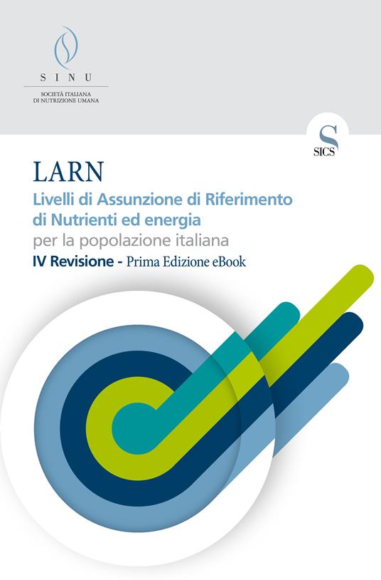 LARN. Livelli di assunzione di riferimento di nutrienti ed energia per la popolazione italiana - AA.VV. - ebook