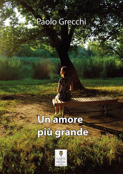 Un amore più grande - Paolo Grecchi - copertina