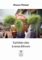 Il privilegio colma la misura dell'essere