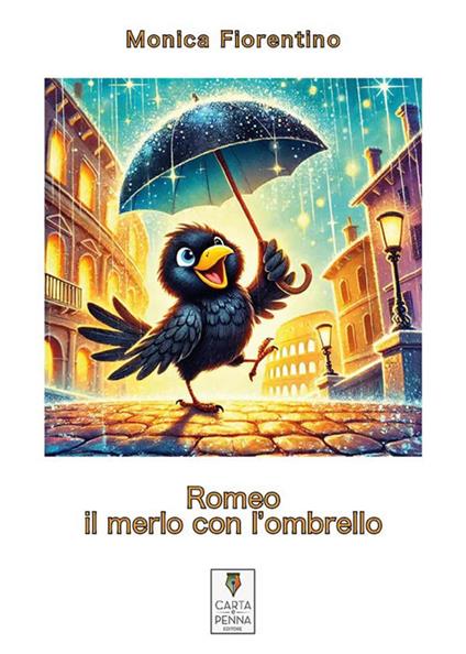 Romeo il merlo con l'ombrello - Monica Fiorentino - ebook