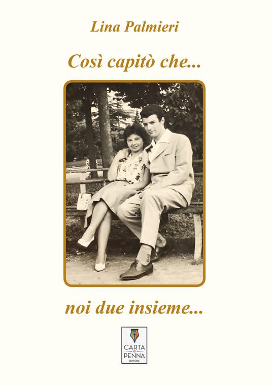 Così capitò che... noi due insieme... - Lina Palmieri - copertina