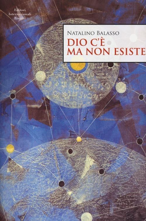 Dio c'è ma non esiste - Natalino Balasso - copertina