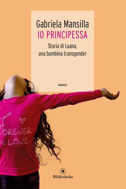 Io principessa. Storia di Luana, una bambina transgender - Gabriela Mansilla - copertina