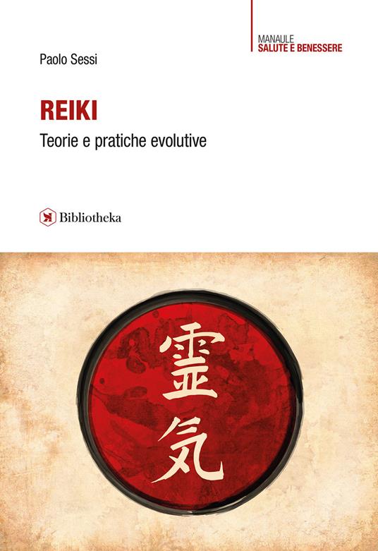 Reiki. Teorie e pratiche evolutive - Paolo Sessi - copertina