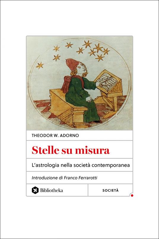 Stelle su misura. L'astrologia nella società contemporanea - Theodor W. Adorno - ebook