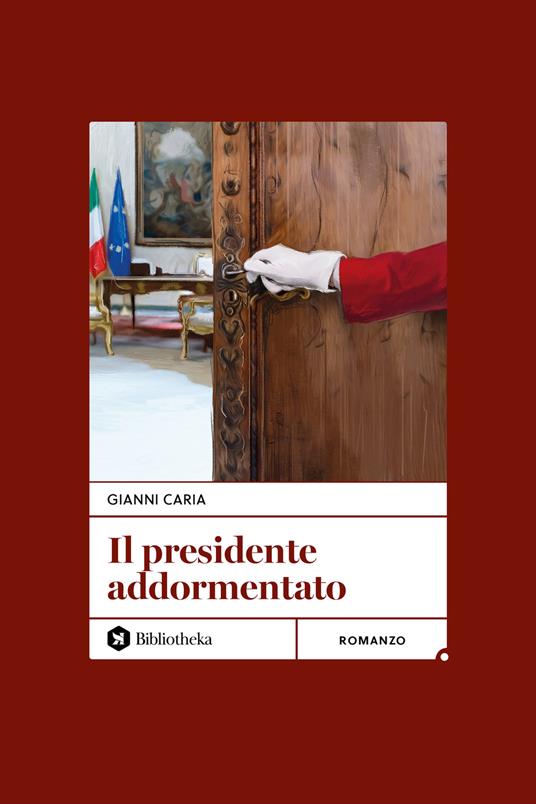 Il Presidente addormentato. Nuova ediz. - Gianni Caria - copertina