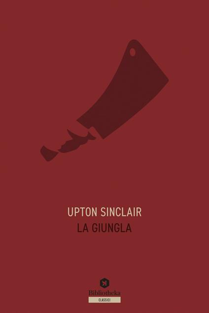 La giungla - Upton Sinclair,Alessandro Pugliese - ebook