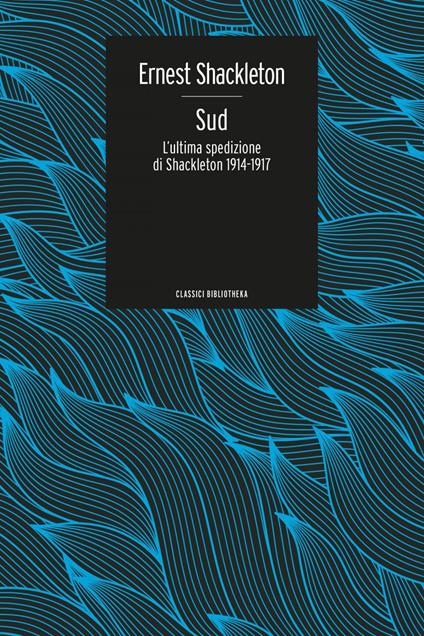 Sud. L'ultima spedizione di Shackleton 1914-1917 - Ernest Shackleton,Alessandro Pugliese - ebook