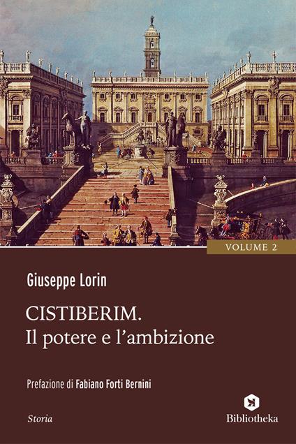 Cistiberim. Vol. 2: Il potere e l'ambizione - Giuseppe Lorin - copertina