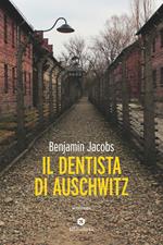 Il dentista di Auschwitz