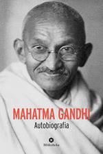 Mahatma Gandhi. Autobiografia