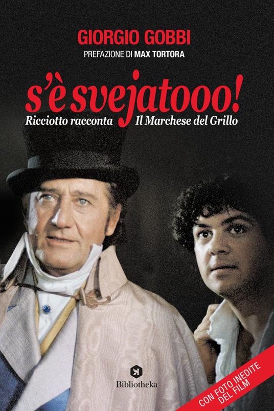 S'è svejatooo! Ricciotto racconta «Il marchese del Grillo» - Giorgio Gobbi - ebook