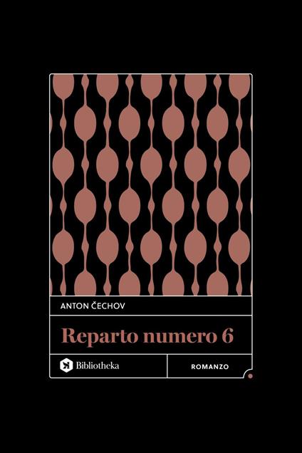 Reparto numero 6 - Anton Cechov,Alessandro Pugliese - ebook
