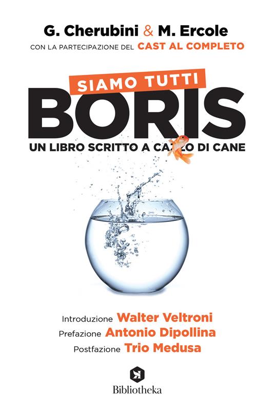 Siamo tutti Boris. Un libro scritto a cazzo di cane - Gianluca Cherubini,Marco Ercole - copertina