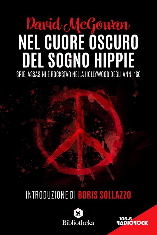 Nel cuore oscuro del sogno hippie. Spie, assassini e rockstar nella Hollywood degli anni '60 - David McGowan - copertina