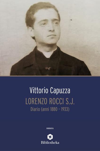 Lorenzo Rocci s.j. Diario (anni 1880-1933) - Vittorio Capuzza - ebook