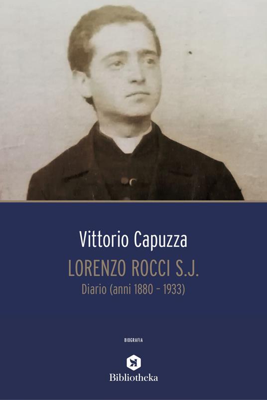 Lorenzo Rocci s.j. Diario (anni 1880-1933) - Vittorio Capuzza - ebook