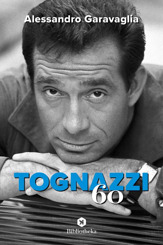 Tognazzi '60 - Alessandro Garavaglia - copertina