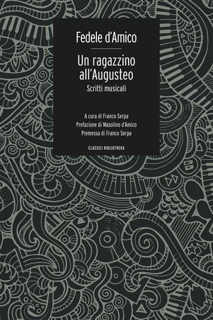Un ragazzino all'Augusteo. Scritti musicali - Fedele D'Amico,Franco Serpa - ebook