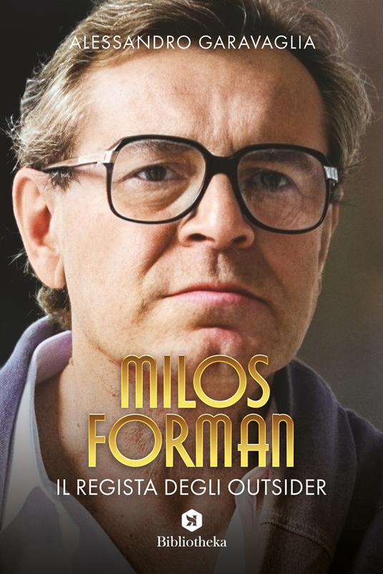 Milos Forman, il regista degli outsider - Alessandro Garavaglia - copertina