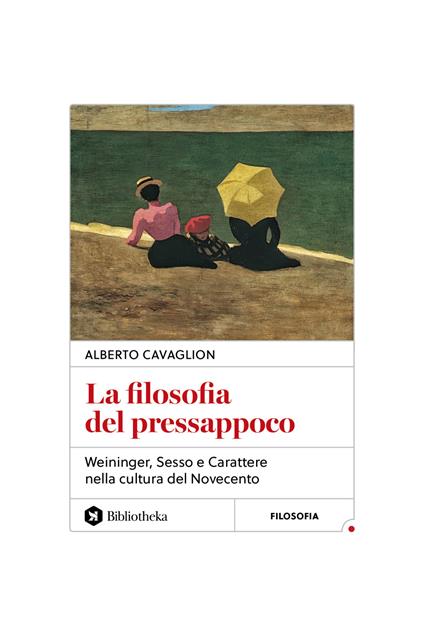 La filosofia del pressappoco. Weininger, «Sesso e carattere» nella cultura del Novecento - Alberto Cavaglion - copertina