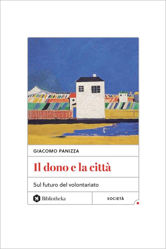 Il dono e la città. Sul futuro del volontariato - Giacomo Panizza - copertina