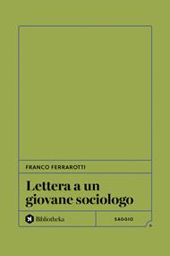 Lettera a un giovane sociologo