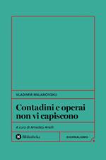 Contadini e operai non vi capiscono