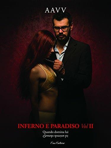 Inferno e paradiso. Quando domina lei, Quando domina lui. Vol. 2 - copertina