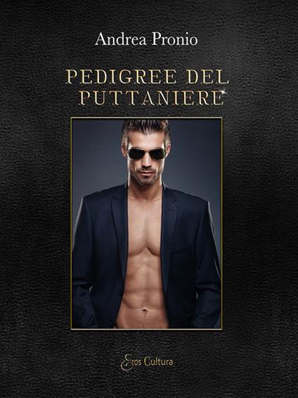 Pedigree del puttaniere - Andrea Pronio - copertina