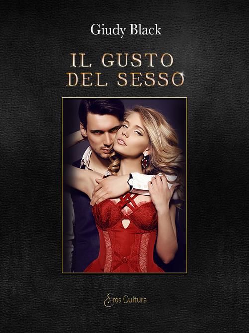 Il gusto del sesso - Giudy Black - copertina