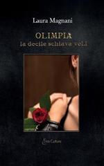 Olimpia. La docile schiava. Vol. 1