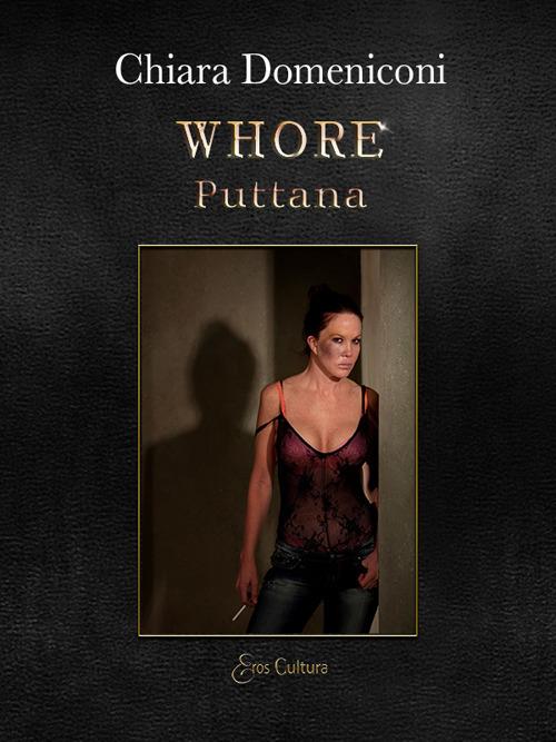 Whore. Puttana - Chiara Domeniconi - copertina